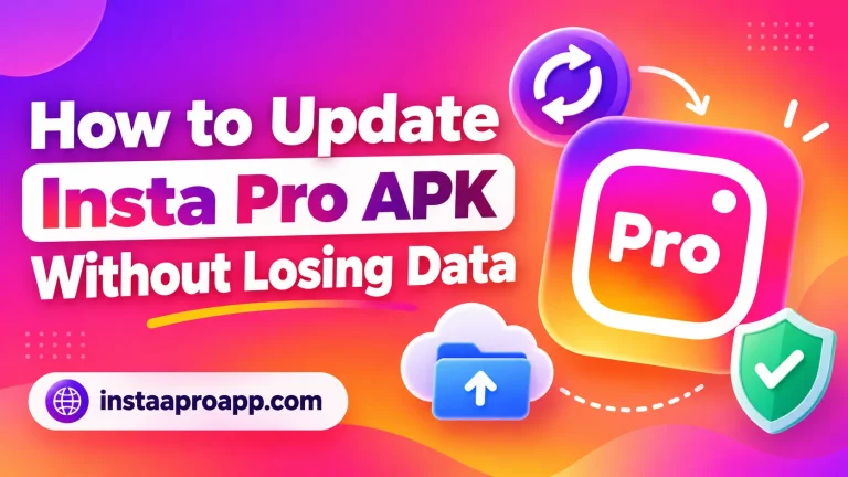 How to Update Insta Pro APK Without Losing Data (2)