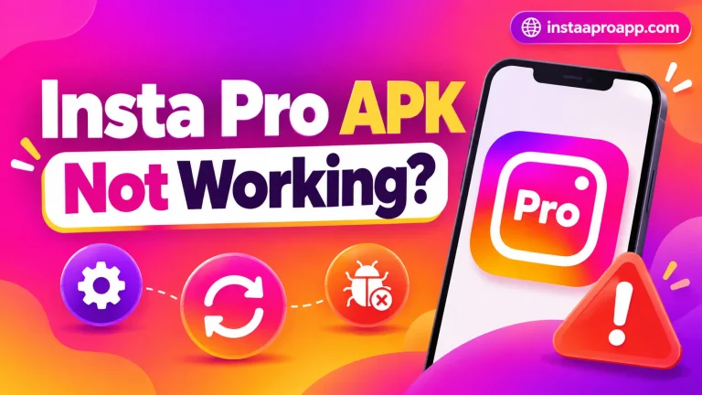 Insta Pro APK Not Working